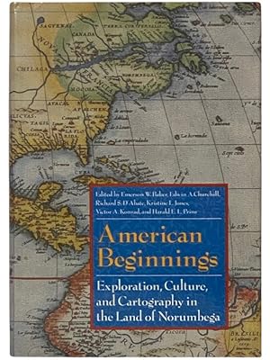 Bild des Verkufers fr American Beginnings: Exploration, Culture and Cartography in the Land of Norumega zum Verkauf von Yesterday's Muse, ABAA, ILAB, IOBA