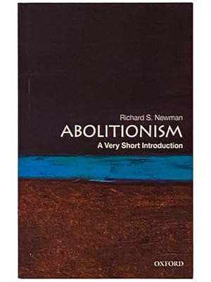 Seller image for Abolitionism: A Very Short Introduction for sale by Yesterday's Muse, ABAA, ILAB, IOBA