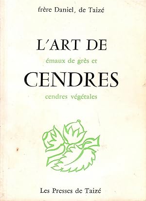 Bild des Verkufers fr Emanx De Gres Et Cendres Vegetales; L'ART DE CENDRES (THE ART OF ASHES) zum Verkauf von Ceramic Arts Library