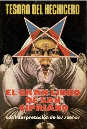 EL GRAN LIBRO DE SAN CIPRIANO. CON INTERPRETACION DE LOS SUEÑOS, SEGUIDO DEL DE SIMON EL MAGO (TE...