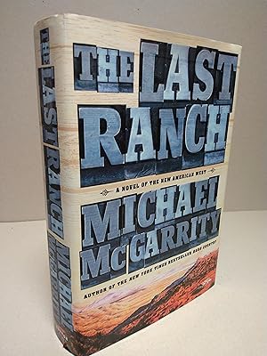The Last Ranch: A Novel of the New American West (The American West Trilogy)