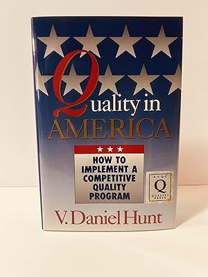 Imagen del vendedor de Quality in America: How to Implement a Competitive Quality Progam [INCLUDES ORIGINAL SIGNED LETTER TO IBM CHAIRMAN & CEO] [FIRST EDITION, FIRST PRINTING] a la venta por Vero Beach Books