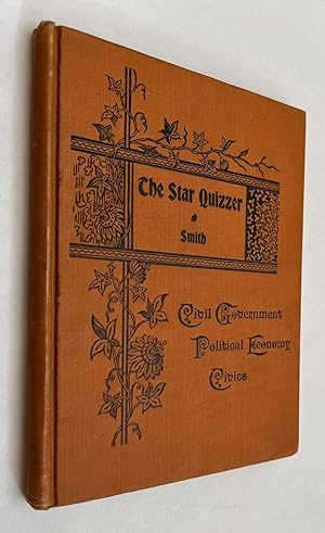 Catechism On Civil Government, Political Economy and Civics; Star Quizzer Series No. 3