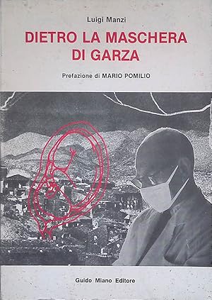 Image du vendeur pour Dietro la maschera di garza. Quasi diario di ginecologo mis en vente par FolignoLibri