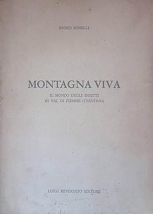 Seller image for Montagna Viva. Il mondo degli insetti in Val di Fiemme, Trentino for sale by FolignoLibri