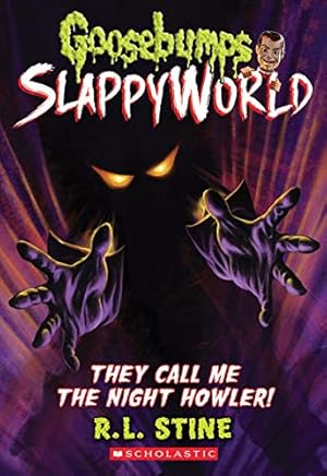 Seller image for They Call Me the Night Howler! (Goosebumps SlappyWorld) for sale by -OnTimeBooks-