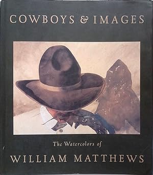 Seller image for Cowboys e images. The watercolors of William Matthews for sale by FolignoLibri