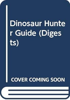 Seller image for Dinosaur Hunter Guide for sale by -OnTimeBooks-