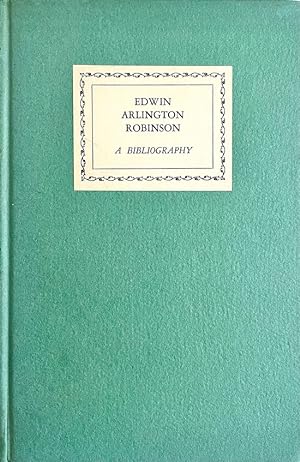 Edwin Arlington Robinson: A Bibliography