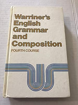 Immagine del venditore per Warriner's English Grammar and Composition, 4th Course, Grade 10 venduto da -OnTimeBooks-