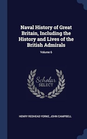 Bild des Verkufers fr Naval History of Great Britain, Including the History and Lives of the British Admirals Volume 6 zum Verkauf von moluna