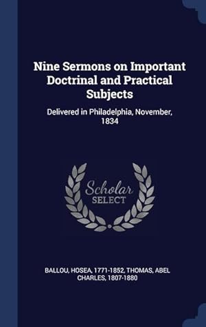 Bild des Verkufers fr Nine Sermons on Important Doctrinal and Practical Subjects: Delivered in Philadelphia, November, 1834 zum Verkauf von moluna