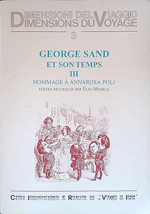 Imagen del vendedor de George Sand et son temps. Vol. III - Hommage  Annarosa Poli a la venta por FolignoLibri