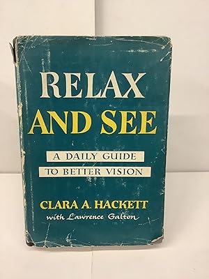 Bild des Verkufers fr Relax and See; A Daily Guide to Better Vision zum Verkauf von Chamblin Bookmine