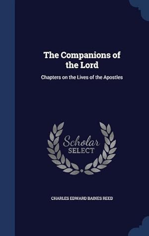 Imagen del vendedor de The Companions of the Lord: Chapters on the Lives of the Apostles a la venta por moluna
