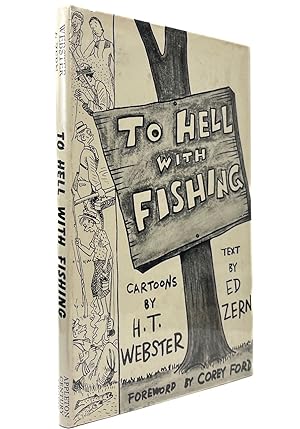 To hell with fishing; or, How to tell fish from fishermen,