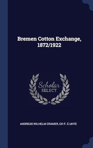 Seller image for Bremen Cotton Exchange, 1872/1922 for sale by moluna