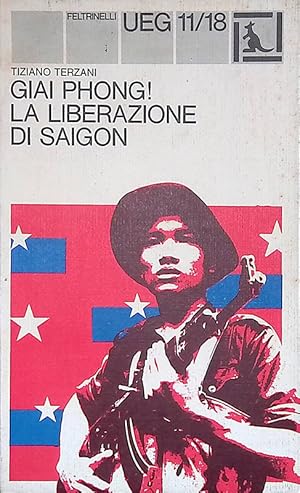 Immagine del venditore per Giai Phong! La liberazione di Saigon venduto da FolignoLibri