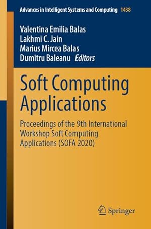 Bild des Verkufers fr Soft Computing Applications : Proceedings of the 9th International Workshop Soft Computing Applications (SOFA 2020) zum Verkauf von AHA-BUCH GmbH