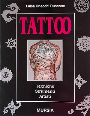 Imagen del vendedor de Tattoo. Tecniche - Strumenti - Artisti a la venta por FolignoLibri