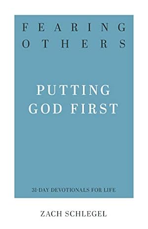 Seller image for Fearing Others: Putting God First (31-Day Devotionals for Life) for sale by -OnTimeBooks-
