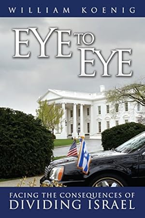 Seller image for Eye to Eye: Facing the Consequences of Dividing Israel for sale by -OnTimeBooks-