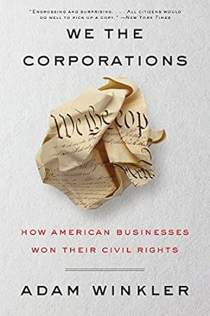 Seller image for We the Corporations: How American Businesses Won Their Civil Rights for sale by -OnTimeBooks-