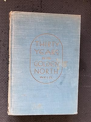Bild des Verkufers fr Thirty Years in the Golden North zum Verkauf von Cragsmoor Books