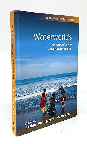 Bild des Verkufers fr Waterworlds: Anthropology in Fluid Environments zum Verkauf von Attic Books (ABAC, ILAB)