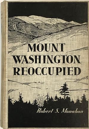 Bild des Verkufers fr Mount Washington Reoccupied zum Verkauf von Vandello Books, Member IOBA