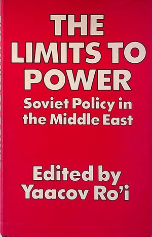 Bild des Verkufers fr The limits to power. Soviet policy in the Middle East zum Verkauf von FolignoLibri