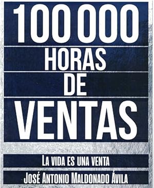 100.000 Horas de ventas.La vida es una venta.