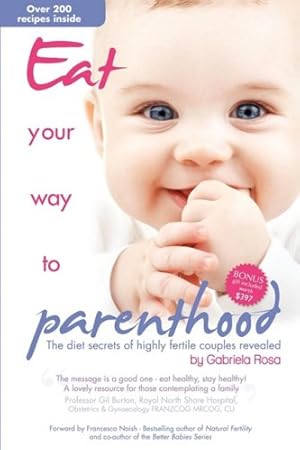 Bild des Verkufers fr Eat Your Way To Parenthood zum Verkauf von WeBuyBooks 2