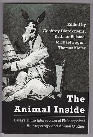Seller image for The Animal Inside. Essays at the Intersection of Philosophical Anthropology and Animal Studies. for sale by Antiquariat Schwarz & Grmling GbR