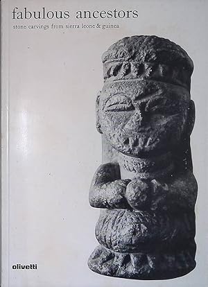 Image du vendeur pour Fabulous ancestors. Stone carving from Sierra Leone & Guinea mis en vente par FolignoLibri