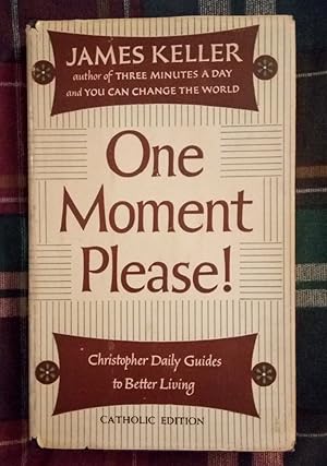 One Moment Please! : Christopher Daily Guides to Better Living