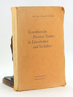 SCANDINAVIAN PERSONAL NAMES IN LINCOLNSHIRE AND YORKSHIRE: Med dansk resume (Navnestudier udgivet...