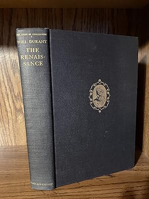 The Story of Civilization : Part V - The Renaissance a History of Civilization in Italy from 1304...