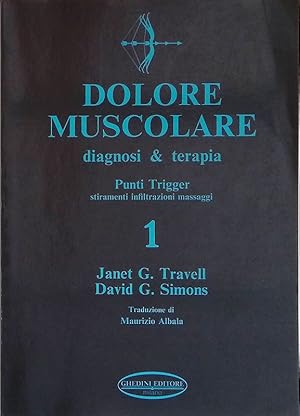 Bild des Verkufers fr Dolore muscolare diagnosi e terapia. Punti trigger, stiramenti, infiltrazioni, massaggi 1 zum Verkauf von FolignoLibri