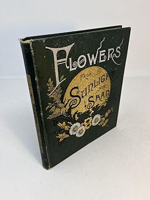 FLOWERS FROM SUNLIGHT AND SHADE Poems Arranged And Illustrated