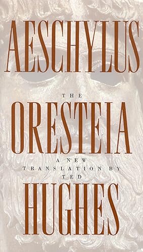 Bild des Verkufers fr The Oresteia by Aeschylus in a version by Ted Hughes zum Verkauf von A Cappella Books, Inc.