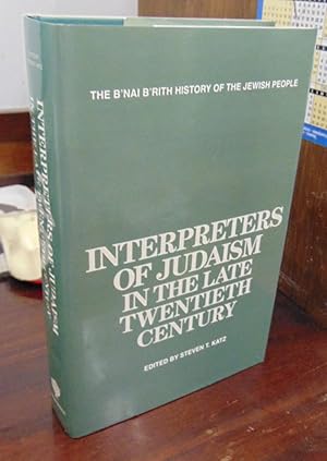 Bild des Verkufers fr Interpreters of Judaism in the Late Twentieth Century (=The B'nai B'rith History of the Jewish People) zum Verkauf von Atlantic Bookshop