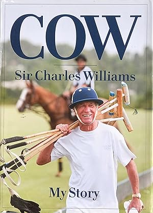 COW: Sir Charles Williams, My Story