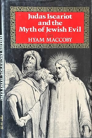 Immagine del venditore per Judas Iscariot and the Myth of Jewish Evil venduto da Dr.Bookman - Books Packaged in Cardboard