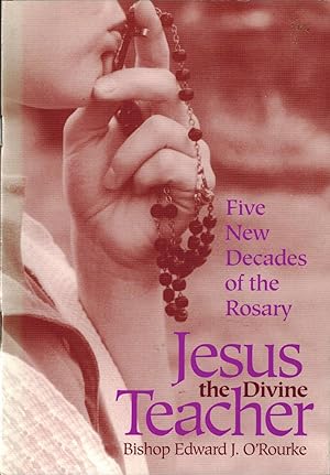 Seller image for Jesus the Divine Teacher: Five New Decades of the Rosary for sale by UHR Books