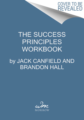 Seller image for The Success Principles Workbook: An Action Plan for Getting from Where You Are to Where You Want to Be (Paperback or Softback) for sale by BargainBookStores