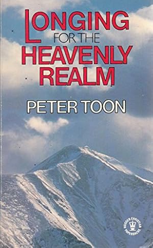 Seller image for Longing for the Heavenly Realm: The Missing Element in Modern Western Spirituality (Hodder Christian Paperbacks) for sale by -OnTimeBooks-