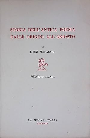 Bild des Verkufers fr Storia dell'antica poesia dalle origini all'Ariosto. Esistenza e libert nell'Arte zum Verkauf von FolignoLibri