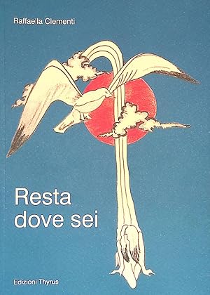 Imagen del vendedor de Resta dove sei a la venta por FolignoLibri