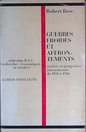 Imagen del vendedor de Guerres froides et affrontements de 1950 a 1980. Analyse et prospective internationale a la venta por FolignoLibri